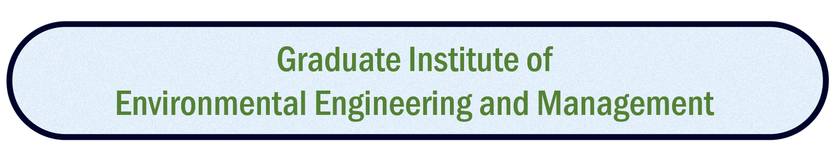 Graduate Institute of Environmental Engineering and Management